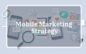 mobile marketing strategy